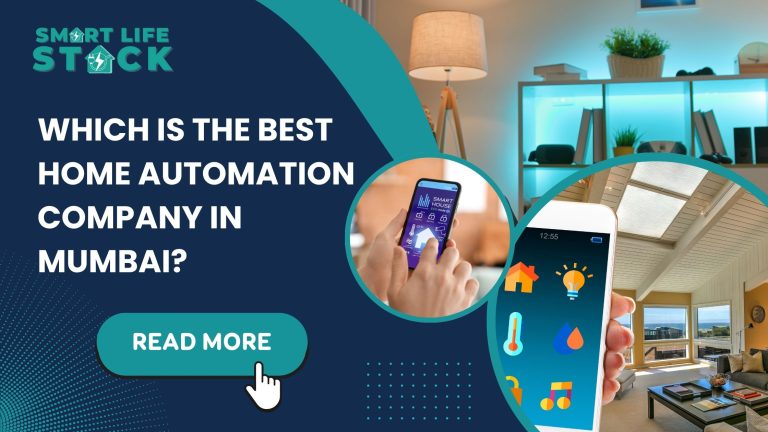 Which is the Best Home Automation company in Mumbai?