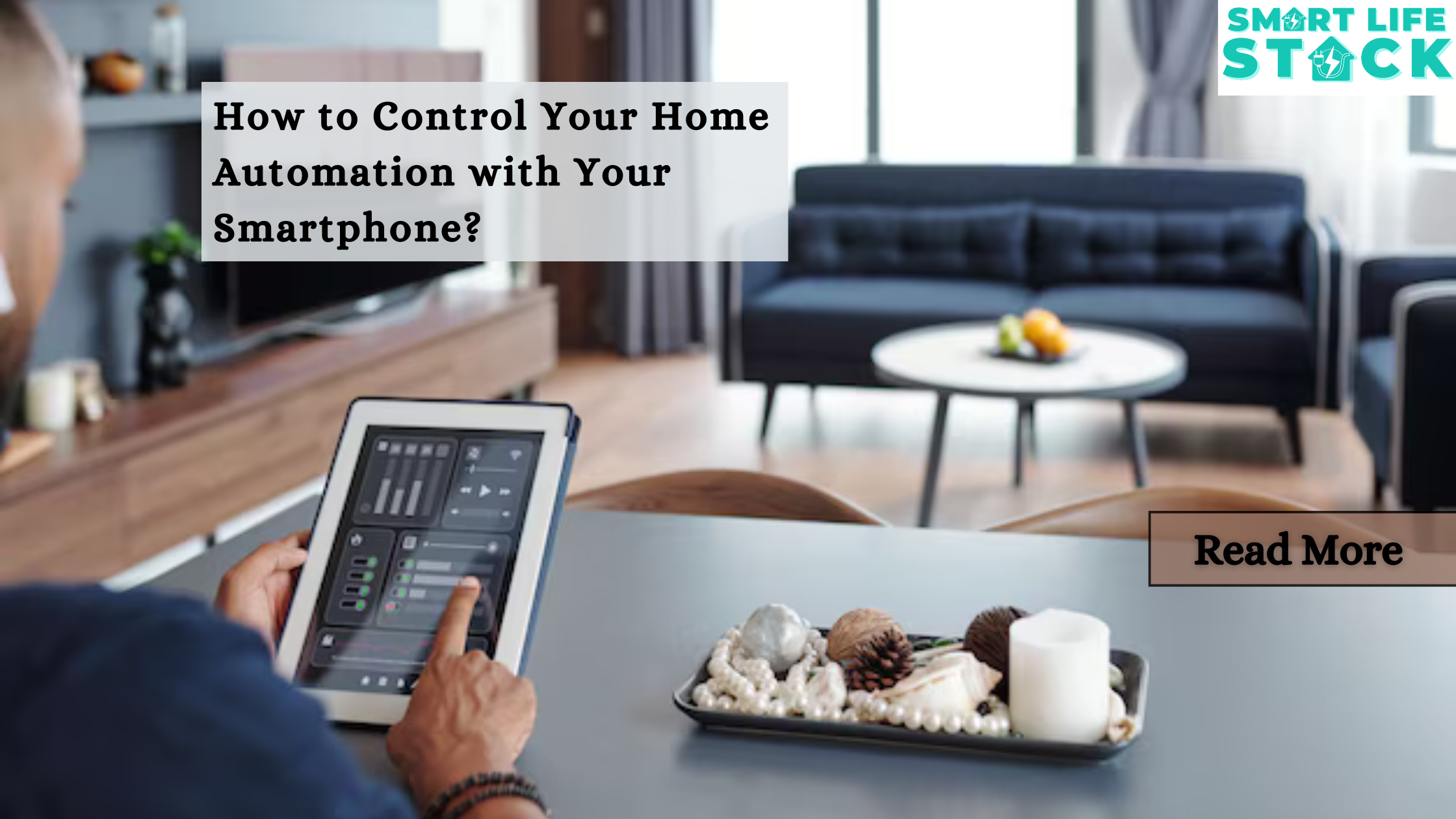 How to Control Your Home Automation with Your Smartphone?