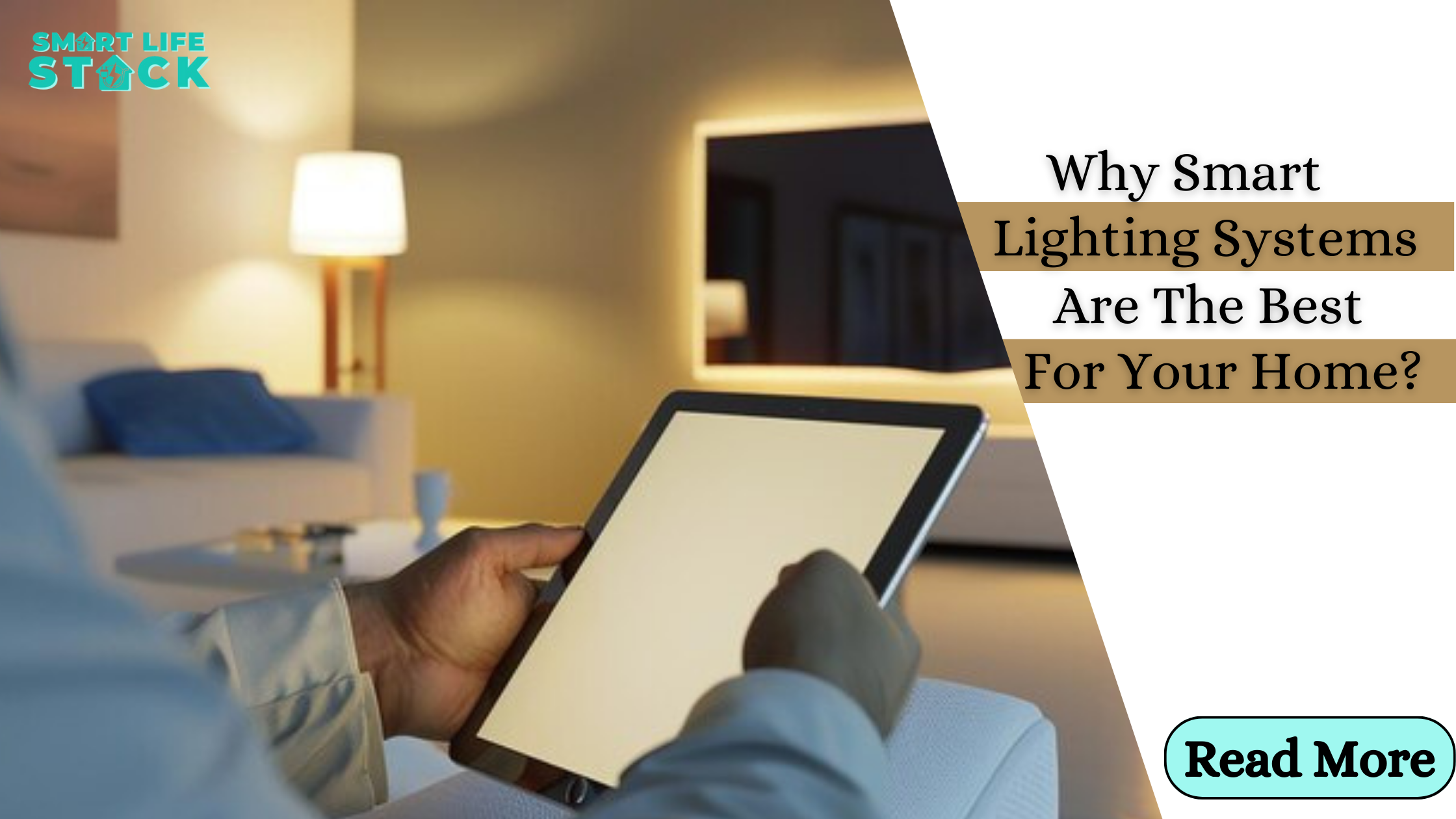Why Smart Lighting Systems Are The Best For Your Home?