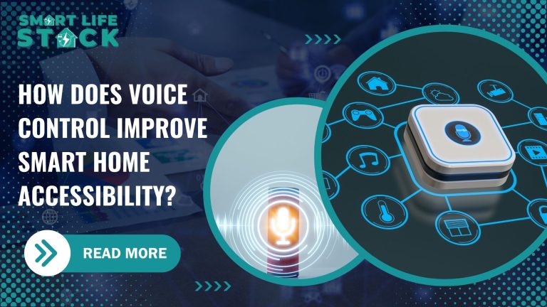 How Does Voice Control Improve Smart Home Accessibility?