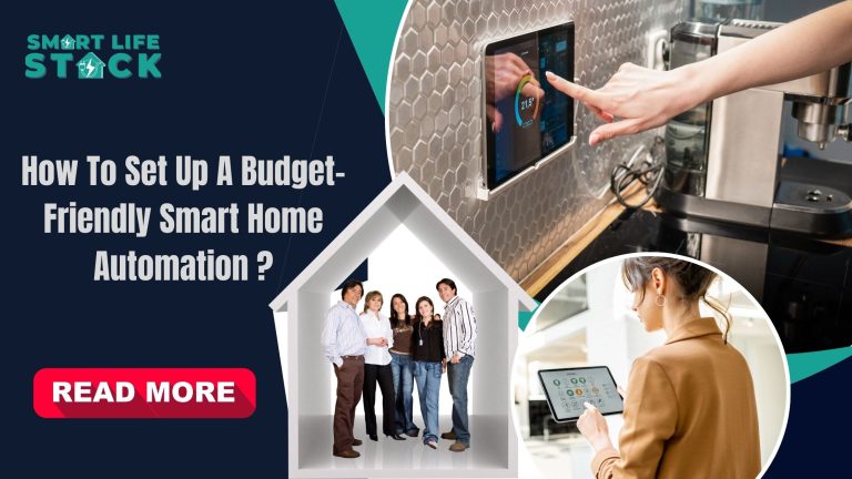 How to Set Up a Budget-Friendly Smart Home Automation?